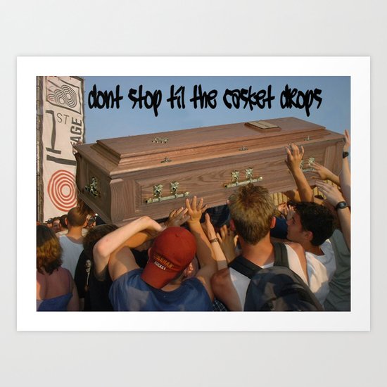 Ridin til the Wheels Fall Off Art Print