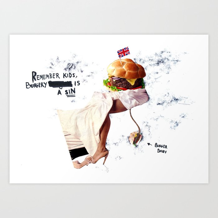 Burgery is a Sin Art Print