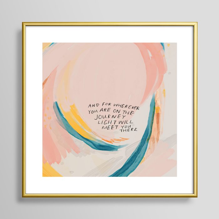 "And For Wherever You Are On The Journey Light Will Meet You There." Framed Art Print