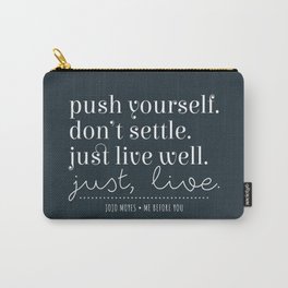 Just Live Carry-All Pouch