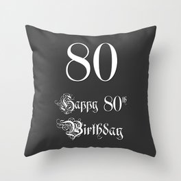 [ Thumbnail: Happy 80th Birthday - Fancy, Ornate, Intricate Look Throw Pillow ]