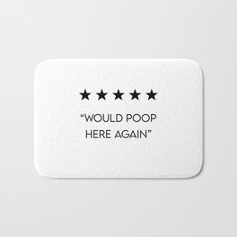 5 Star "Would Poop Here Again" Bath Mat
