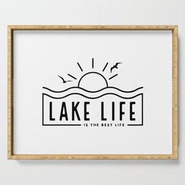 Lake Life is the Best Life Serving Tray