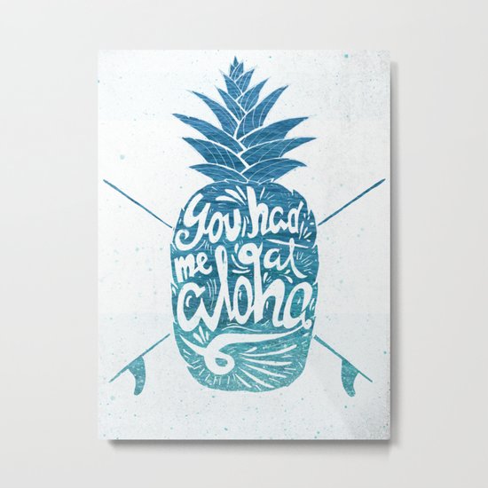 You had me at Aloha! Metal Print