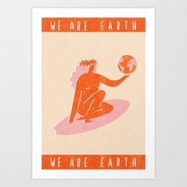 We are Earth Art Print