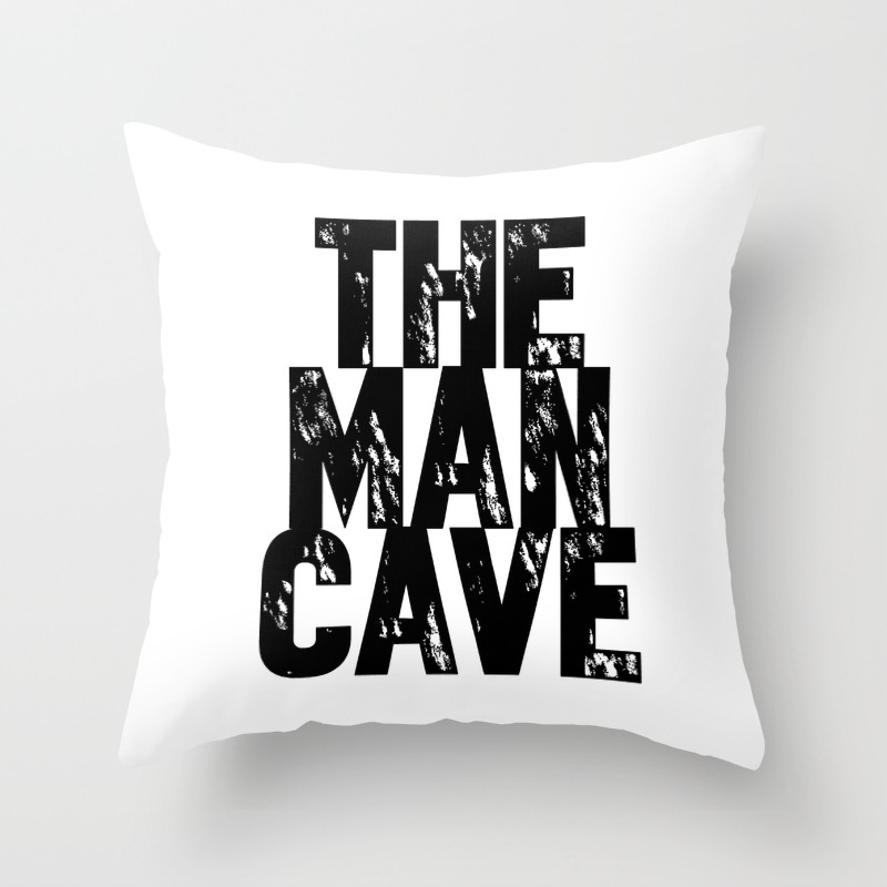 Tumbleweed property of man cave double pocket pillow. The Man Cave Black Text On White Throw Pillow By Brucestanfield Society6