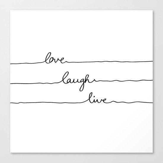 Love Laugh Live Canvas Print