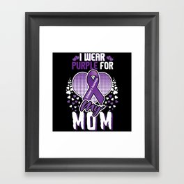 Purple For Mom Alzheimer Alzheimer's Awareness Framed Art Print