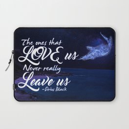 The ones that love us never really leave us Laptop Sleeve