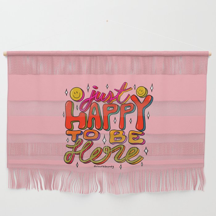 Happy To Be Here Wall Hanging