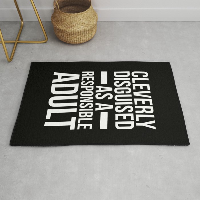 Disguised As A Responsible Adult Funny Quote Rug