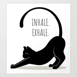 Inhale. Exhale Art Print
