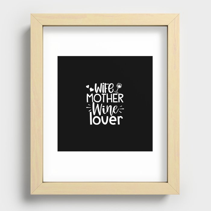 wife mother wine lover Recessed Framed Print