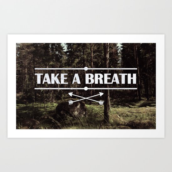 Take a breath Art Print