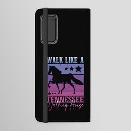 Walk like a Tennessee Walking Horse Android Wallet Case