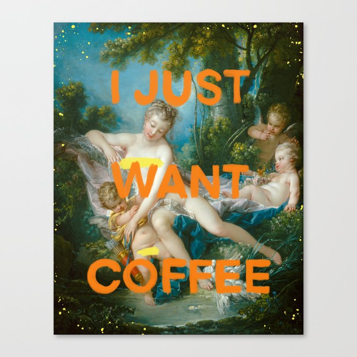 I just want coffee- Mischievous Marie Antoinette  Canvas Print
