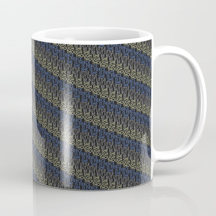 though she be but little, she is fierce - diagonal stripe Coffee Mug