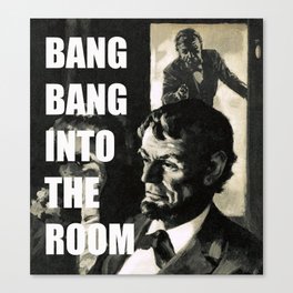 Bang Bang Lincoln Canvas Print