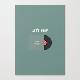 Let's Play Happy Thoughts Canvas Print