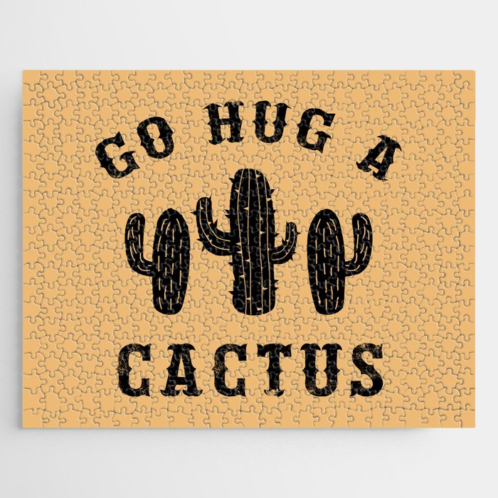 Go Hug A Cactus Funny Sarcastic Offensive Quote Jigsaw Puzzle