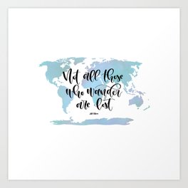 Not all those who wander are lost (blue) Art Print