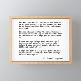 For what it's worth - F Scott Fitzgerald quote Framed Mini Art Print