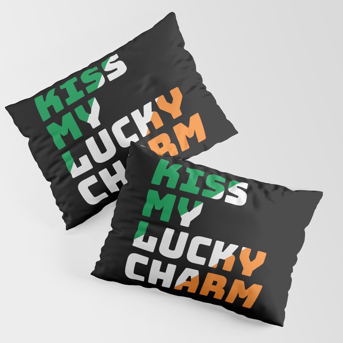Kiss My Lucky Charm St Patrick's Day Pillow Sham