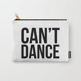 Can't Dance. Carry-All Pouch