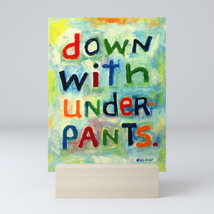 Down With Underpants Mini Art Print