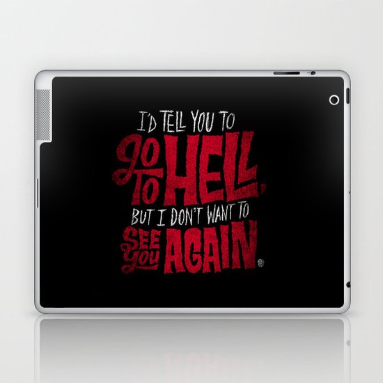 Don't Go To Hell Laptop & iPad Skin