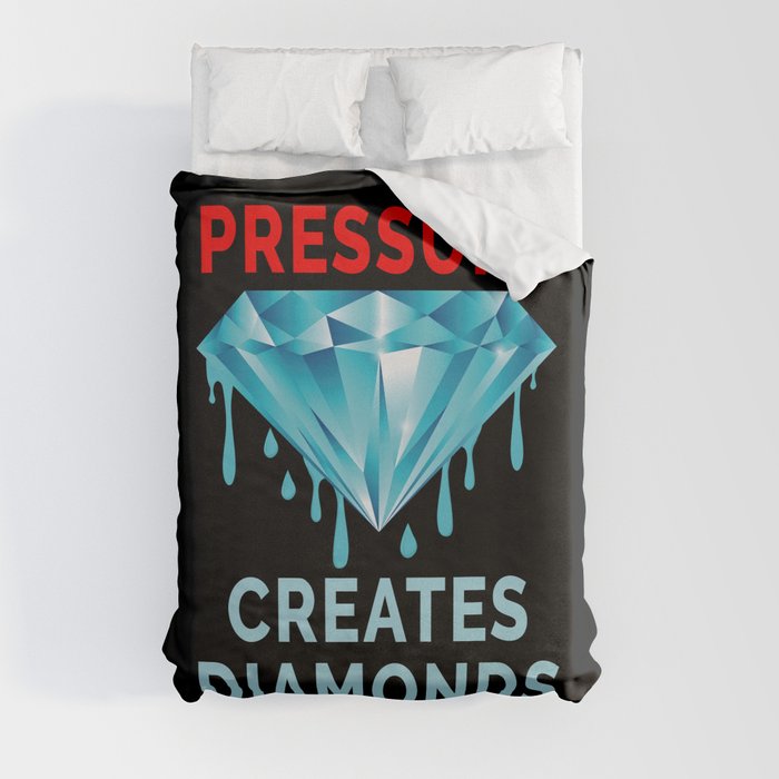 Pressure Creates Diamonds – Strength and Encouragement Duvet Cover