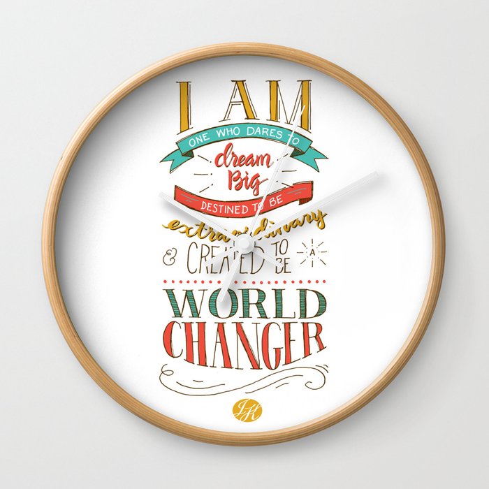 I am a World Changer! Wall Clock