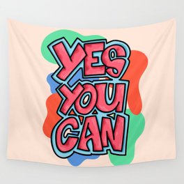 Yes You Can Wall Tapestry | Quote, Positive, Graphic Design, Affirmation, Aesthetic, Attitude, Power, Text, Chill, Poetry 
