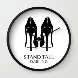 Stand Tall Darling Wall Clock