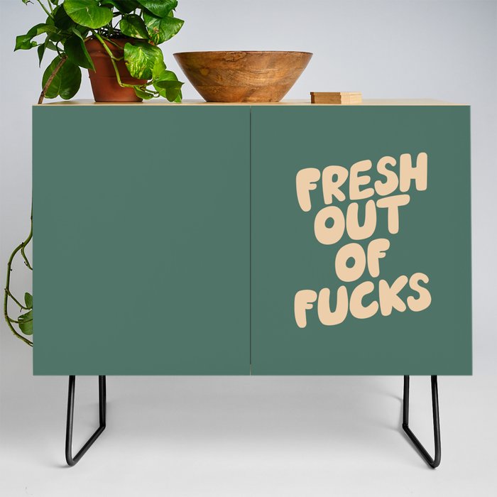 Fresh Out of Fucks Credenza
