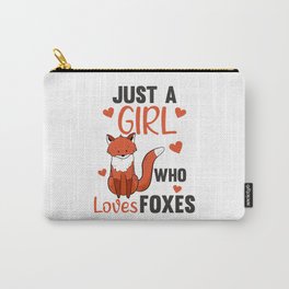 Just A Girl Who Loves Foxes, Funny Fox Carry-All Pouch