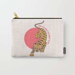are you who you want to be - tiger poster Carry-All Pouch