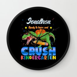 Jonathon Name, I'm Ready To Crush Kindergarten Dinosaur Back To School Wall Clock