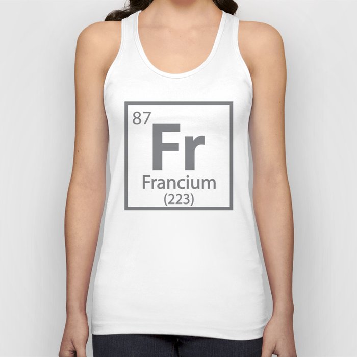 Francium - French Science Periodic Table Tank Top
