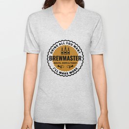 Brewmaster Saying / Home Brewer Quote / Beer Making Brew design Unisex V-Neck