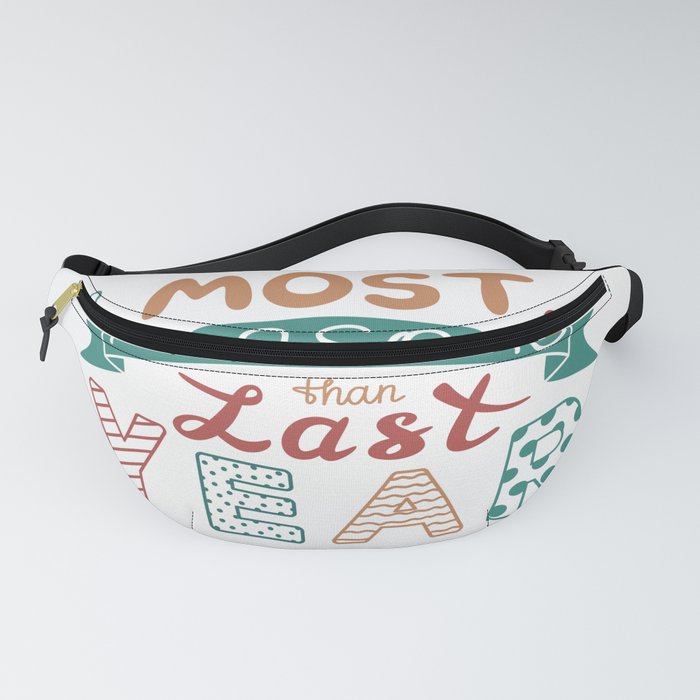 Be most awesome than last year Fanny Pack