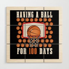 Days Of School 100th Day 100 Ball Basketball Wood Wall Art