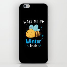 Wake me up when Winter ends Bee iPhone Skin