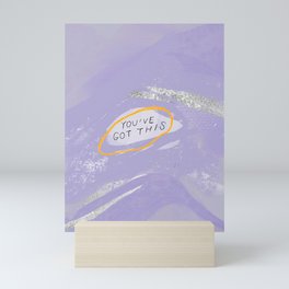 You've Got This. Mini Art Print