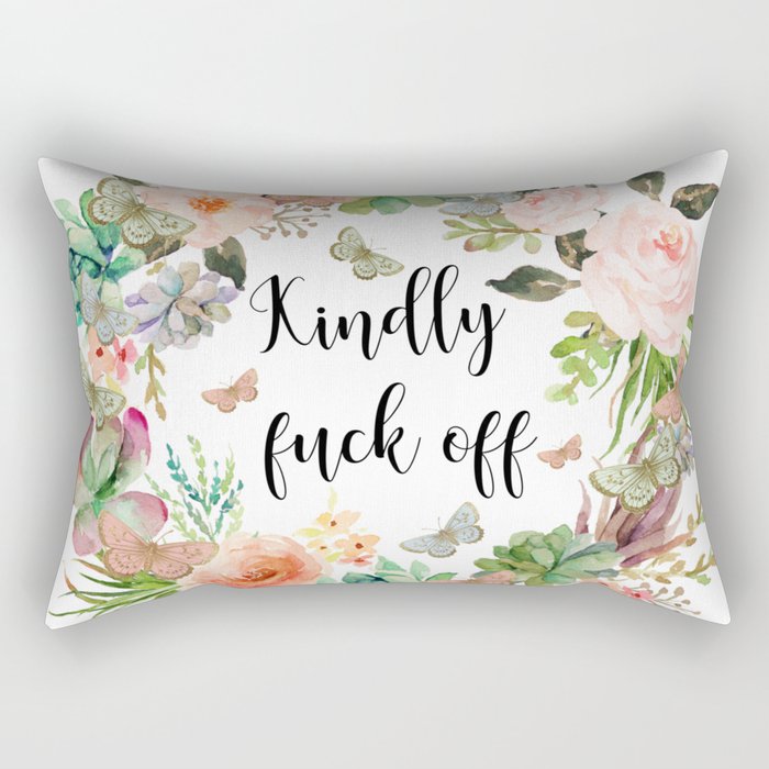 Kindly Fuck Off Rectangular Pillow