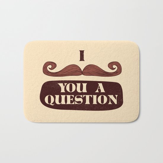 I Mustache You A Question Bath Mat
