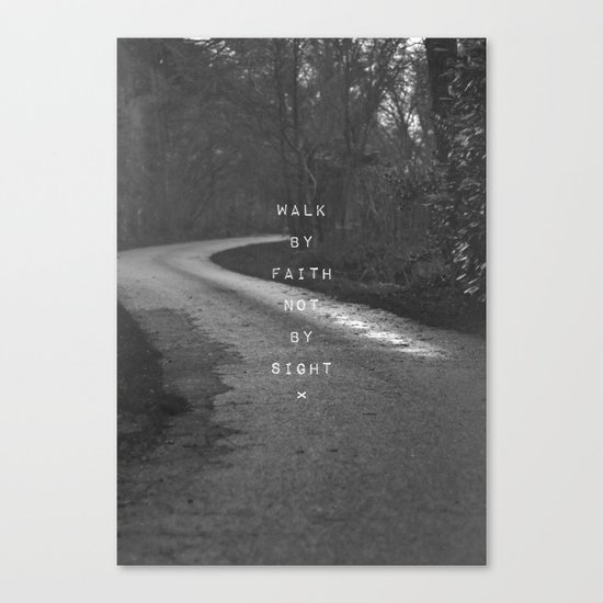Faith not Sight Canvas Print