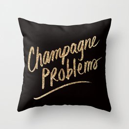 Champagne Problems (Gold on Black) Throw Pillow