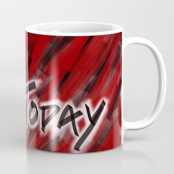 Slay Today Coffee Mug