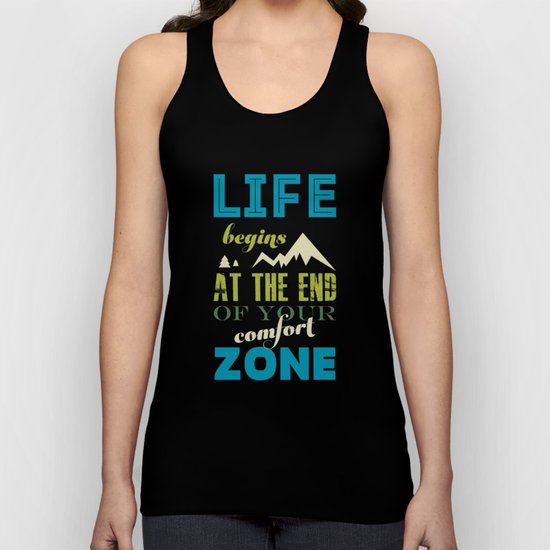 Life begins at the end of your comfort zone. Unisex Tank Top